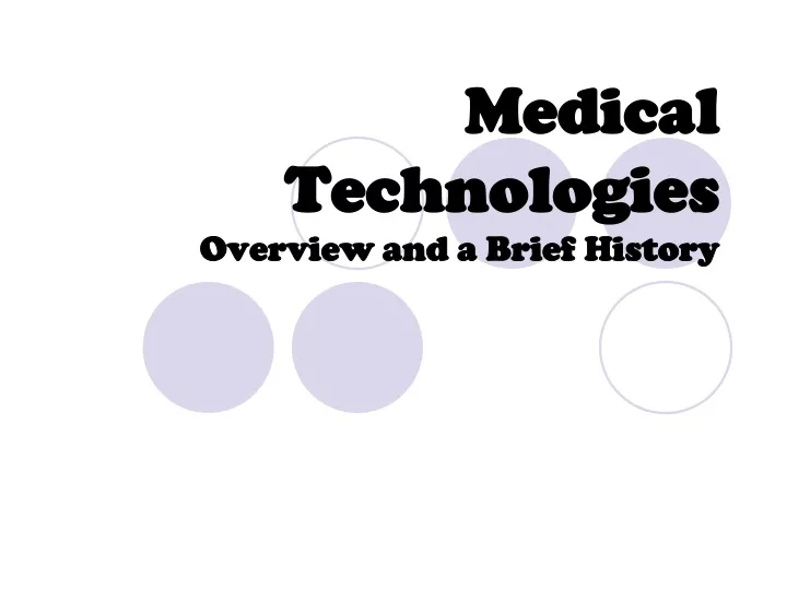 medical technologies overview and a brief history
