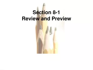 Section 8-1 Review and Preview