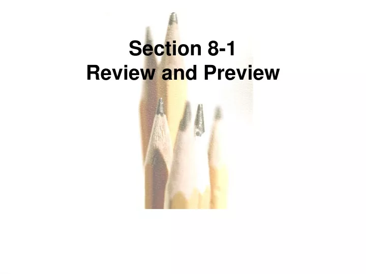 section 8 1 review and preview
