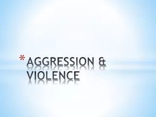 AGGRESSION &amp; VIOLENCE