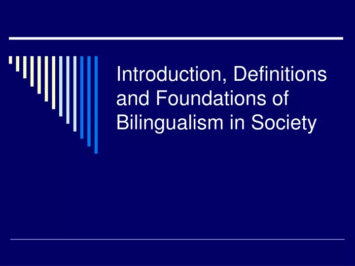 introduction definitions and foundations of bilingualism in society