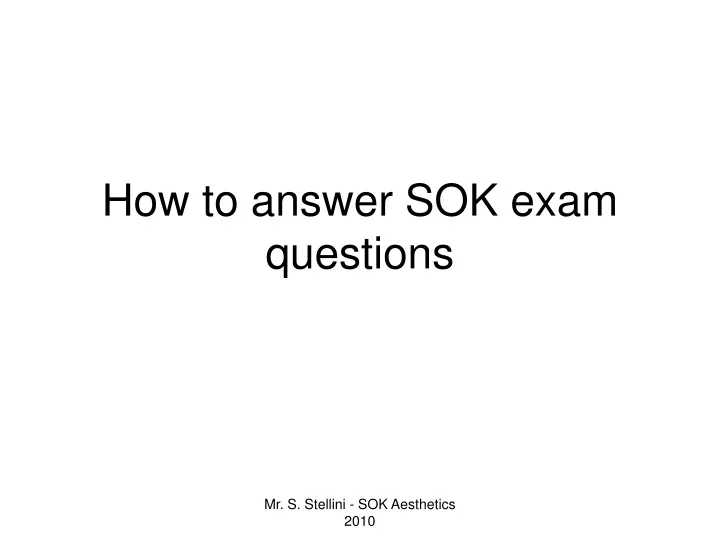 how to answer sok exam questions
