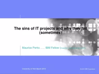 The sins of IT projects and why they fail  (sometimes)