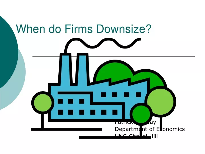 when do firms downsize