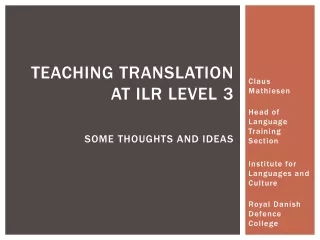 Teaching  Translation at ILR  level  3 SOME  Thoughts  and  ideas