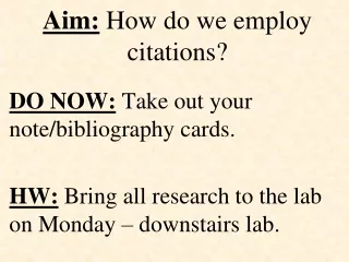 Aim:  How do we employ citations?