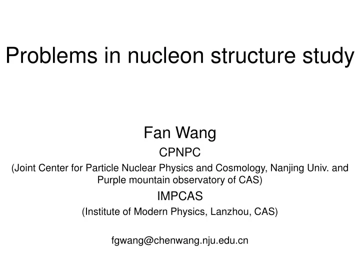 problems in nucleon structure study