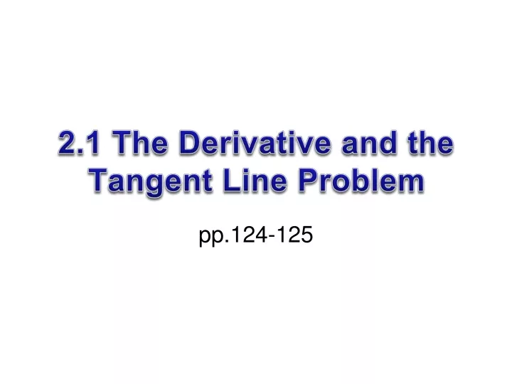 2 1 the derivative and the tangent line problem