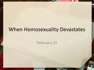 When Homosexuality Devastates