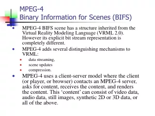 MPEG-4  Binary Information for Scenes (BIFS)