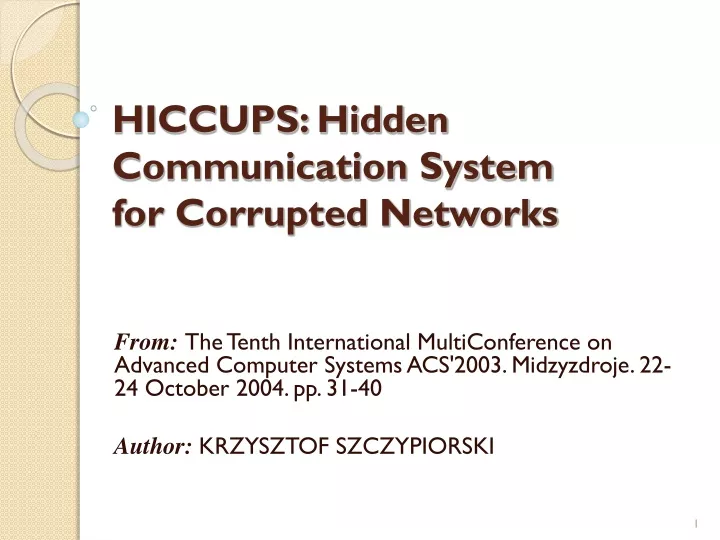 hiccups hidden communication system for corrupted networks