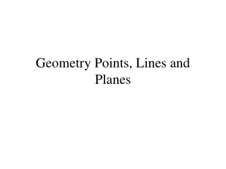 Geometry Points, Lines and Planes
