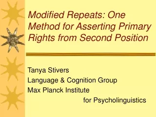 Modified Repeats: One Method for Asserting Primary Rights from Second Position