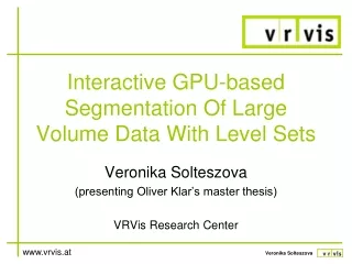 Interactive GPU-based Segmentation Of Large Volume Data With Level Sets