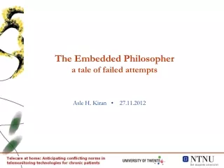 The Embedded Philosopher a tale of failed attempts