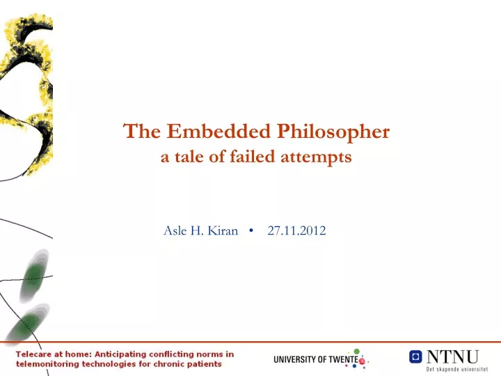 the embedded philosopher a tale of failed attempts