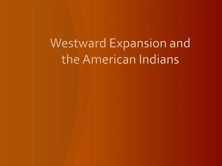 westward expansion and the american indians