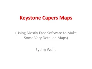 Keystone Capers Maps