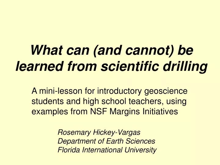 what can and cannot be learned from scientific drilling