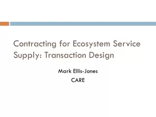 Contracting for Ecosystem Service Supply: Transaction Design
