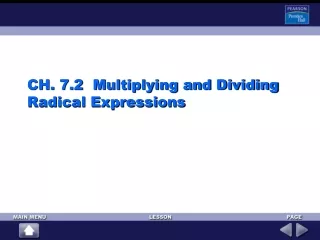 CH. 7.2  Multiplying and Dividing Radical Expressions