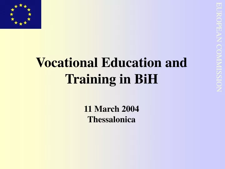 vocational education and training in bih 11 march 2004 thessalonica