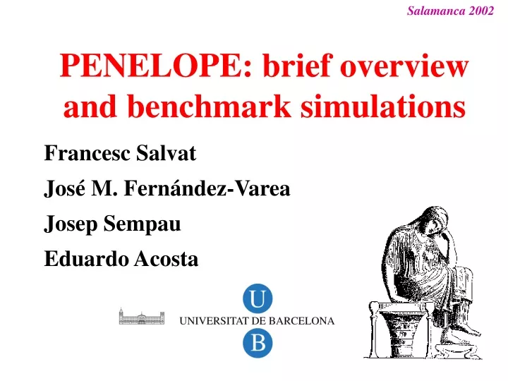 penelope brief overview and benchmark simulations