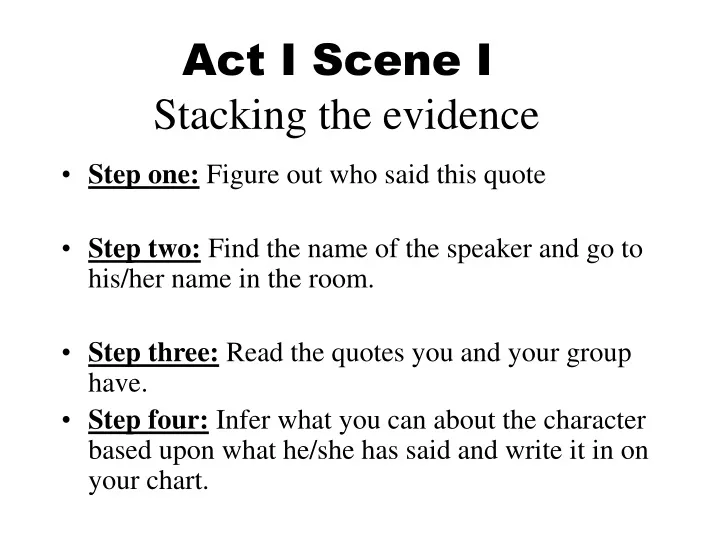 act i scene i stacking the evidence