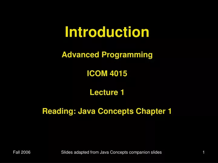 introduction advanced programming icom 4015 lecture 1 reading java concepts chapter 1