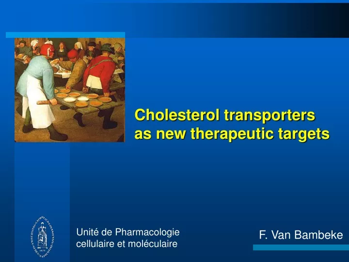 cholesterol transporters as new therapeutic targets