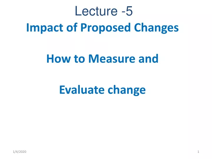 impact of proposed changes how to measure and evaluate change