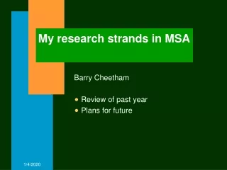 My research strands in MSA