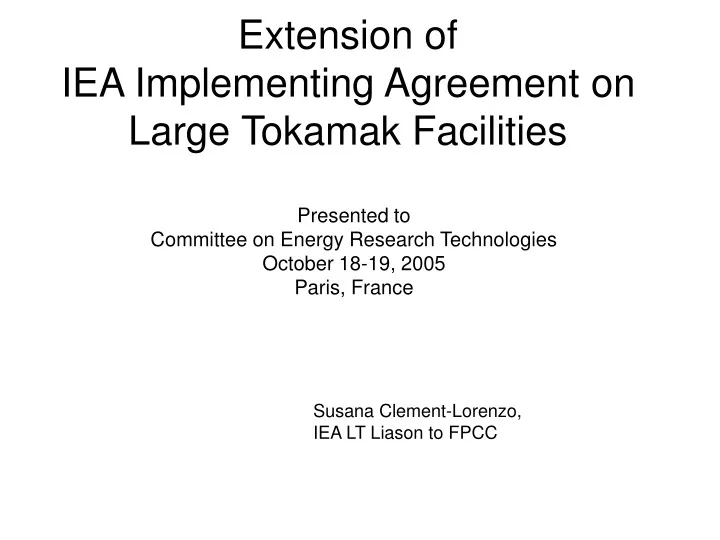 extension of iea implementing agreement on large tokamak facilities