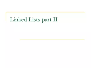 Linked Lists part II