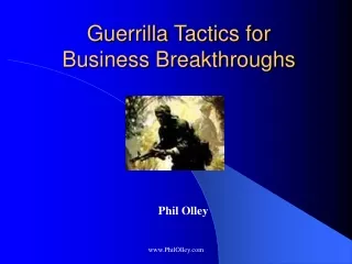 Guerrilla Tactics for  Business Breakthroughs