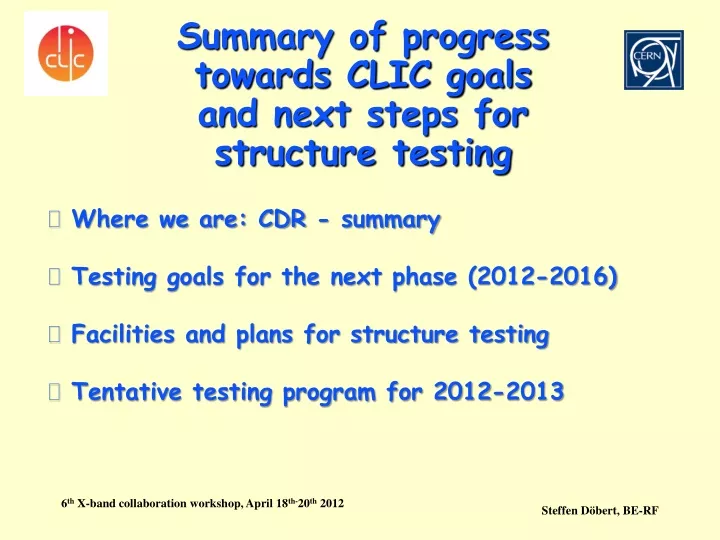 summary of progress towards clic goals and next steps for structure testing