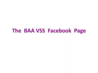 The  BAA VSS  Facebook  Page
