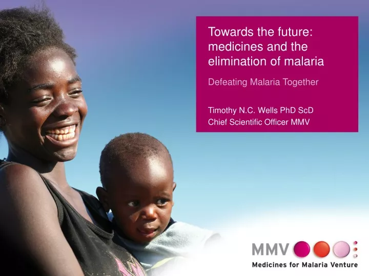 towards the future medicines and the elimination