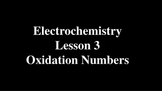 Electrochemistry Lesson 3 Oxidation Numbers