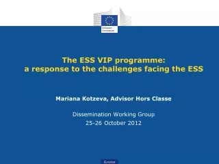 The ESS VIP programme:  a response to the challenges facing the ESS