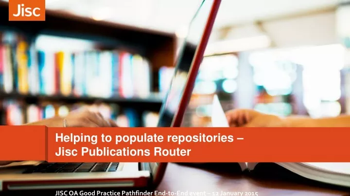 helping to populate repositories jisc publications router