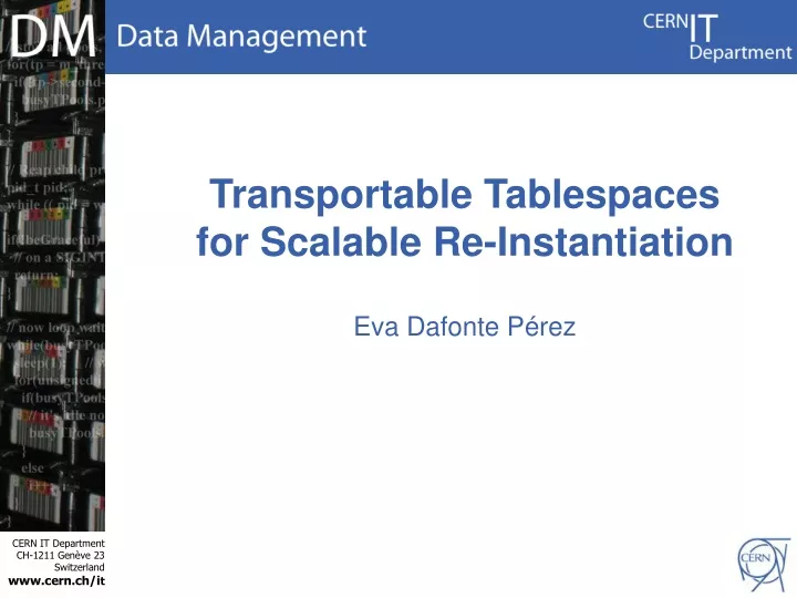 transportable tablespaces for scalable re instantiation