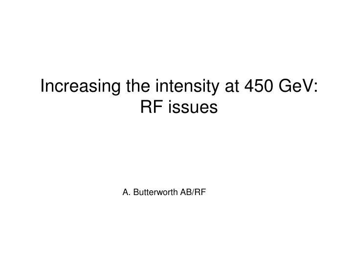 increasing the intensity at 450 gev rf issues