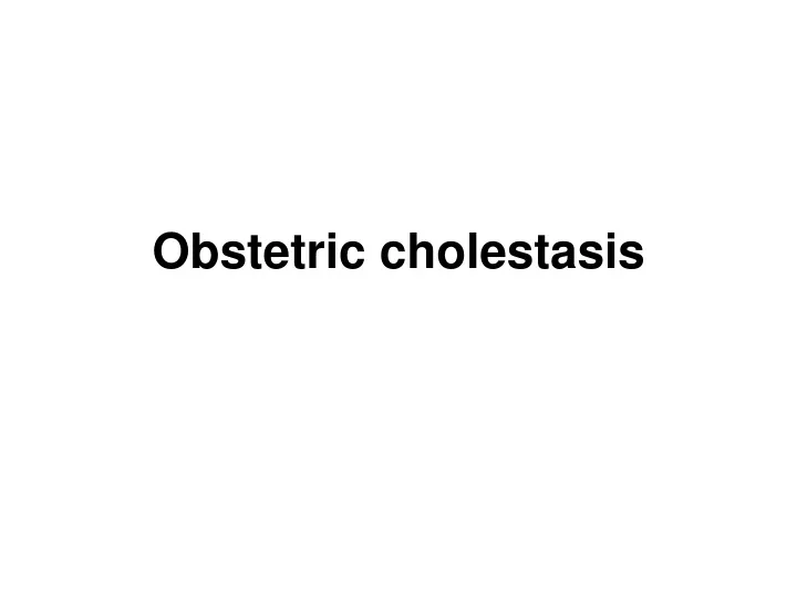 obstetric cholestasis
