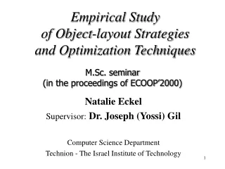 Empirical Study of Object-layout Strategies and Optimization Techniques