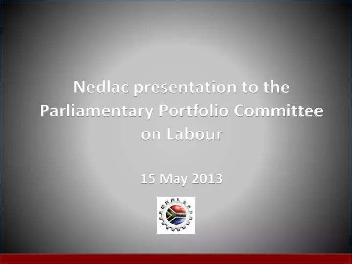 nedlac presentation to the parliamentary