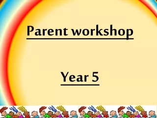Parent workshop Year 5