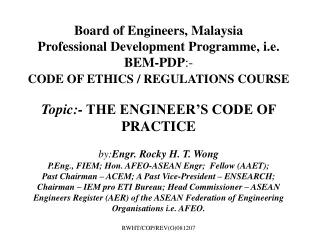 Topic:- THE ENGINEER’S CODE OF PRACTICE by: Engr. Rocky H. T. Wong