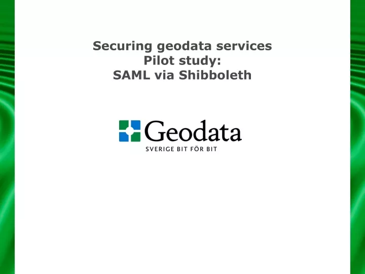 securing geodata services pilot study saml via shibboleth