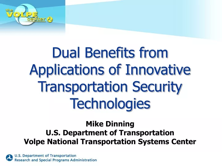 dual benefits from applications of innovative transportation security technologies